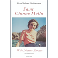Saint Gianna Molla: Wife, Mother, Doctor