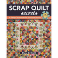 Scrap Quilt Secrets - Print on Demand Edition: 6 Design Techniques for Knockout Results