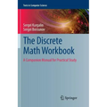 The Discrete Math Workbook: A Companion Manual for Practical Study