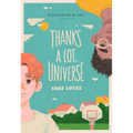 Thanks a Lot, Universe