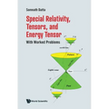 Special Relativity, Tensors, and Energy Tensor: With Worked Problems