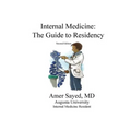 Internal Medicine: The guide to residency.