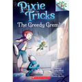 The Greedy Gremlin: A Branches Book (Pixie Tricks #2): Volume 2