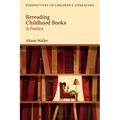 Rereading Childhood Books: A Poetics