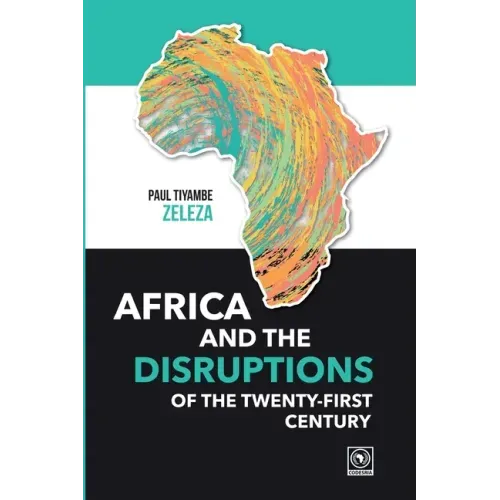 Africa and the Disruptions of the Twenty-first Century