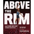 Above the Rim: How Elgin Baylor Changed Basketball