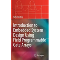 Introduction to Embedded System Design Using Field Programmable Gate Arrays