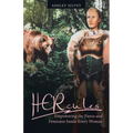 Hercules: Empowering the Fierce and Feminine Inside Every Woman