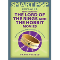 Smart Pop Explains Peter Jackson's the Lord of the Rings and the Hobbit Movies