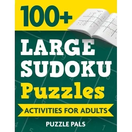 100+ Large Sudoku Puzzles: Activities For Adults