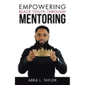 Empowering Black Youth Through Mentoring