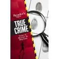 Reader's Digest True Crime: Tales of Murder & Mayhem