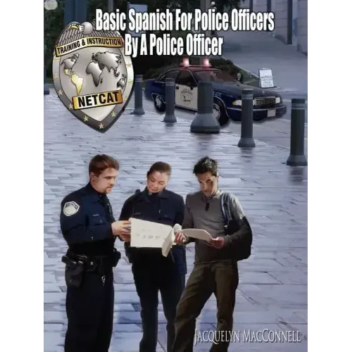 Basic Spanish for Police Officers by a Police Officer