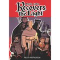 Martin Luther Recovers the Light: A graphic novel highlighting Martin Luther's conversion and the start of the Reformation.
