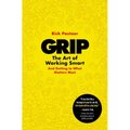 Grip: The Art of Working Smart (and Getting to What Matters Most)