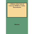 History of the Town of Concord, Middlesex County, Massachusetts