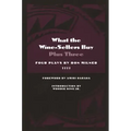 What the Wine-Sellers Buy Plus Three: Four Plays by Ron Milner