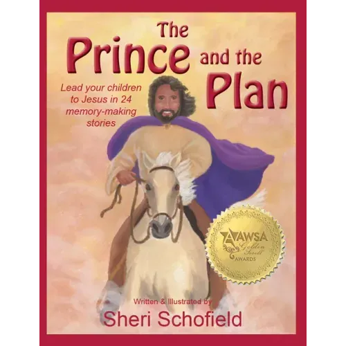 The Prince and the Plan: Lead Your Children to Jesus in 24 Memory-Making Lessons