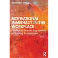 Motivational Immediacy in the Workplace: Facilitating Learner Engagement in Training Environments