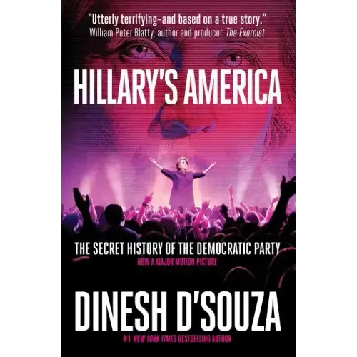 Hillary's America: The Secret History of the Democratic Party