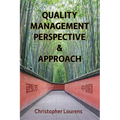 Quality Management Perspective & Approach: Managing and improving quality in China, and elsewhere in the world