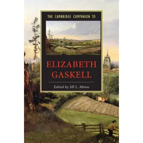 The Cambridge Companion to Elizabeth Gaskell