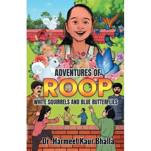 Adventures of Roop: White Squirrels and Blue Butterflies