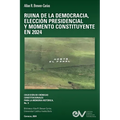 Ruina de la Democracia, Elección Presidencial Y Momeno Constituyente En 2024