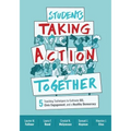 Students Taking Action Together: 5 Teaching Techniques to Cultivate Sel, Civic Engagement, and a Healthy Democracy