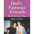 Dad's Famous Friends