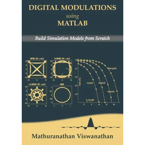 Digital Modulations using Matlab: Build Simulation Models from Scratch(Black & White edition)