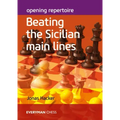 Opening Repertoire: Beating The Sicilian Main Lines
