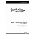 Estrés y Reproducción en Peces de Agua Dulce: Implicancias Fisiológicas, Ecológicas y Acuícolas