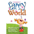 Fairy World: Follow Mimi's adventures as she discovers tiny fairies behind the rockery in her garden