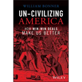 Un-Civilizing America: How Win-Win Deals Make Us Better