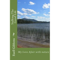 Stalking The Good Life: My Love Afair with nature