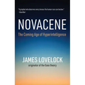 Novacene: The Coming Age of Hyperintelligence