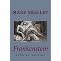 Frankenstein Scholar Edition