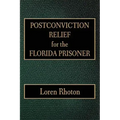 Postconviction Relief for the Florida Prisoner