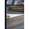 Japanese Temples and Houses; Fieldiana, Popular Series, Anthropology, no. 14