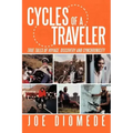Cycles of a Traveler: True Tales of Voyage, Discovery and Synchronicity