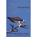 Chesapeake Bay Nature of the Estuary: A Field Guide