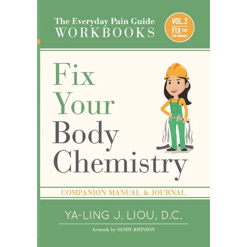 Fix Your Body Chemistry: Companion Manual and Journal for Volume 2 (2 Of 3)