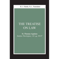 The Treatise on Law: (Summa Theologiae, I-II; Qq. 90-97)