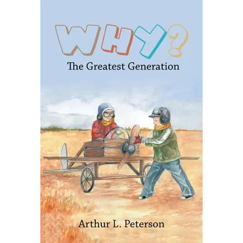 Why?: The Greatest Generation