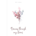 Dancing through my storms