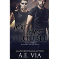 Here Comes Trouble