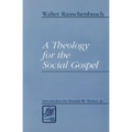 A Theology for the Social Gospel