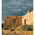 Casa Santa Fe: Design, Style, Arts, and Tradition