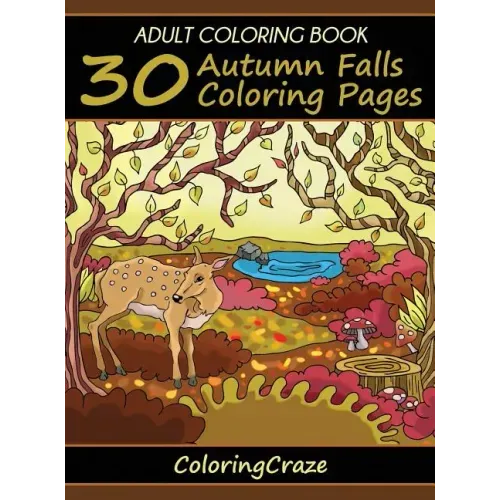 Adult Coloring Book: 30 Autumn Falls Coloring Pages